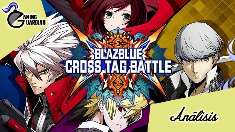 [Análisis] BlazBlue: Cross Tag Battle