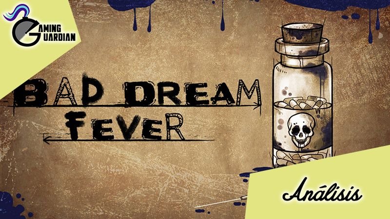 [Análisis] Bad Dream: Fever