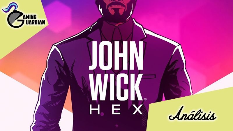 [Análisis] John Wick Hex