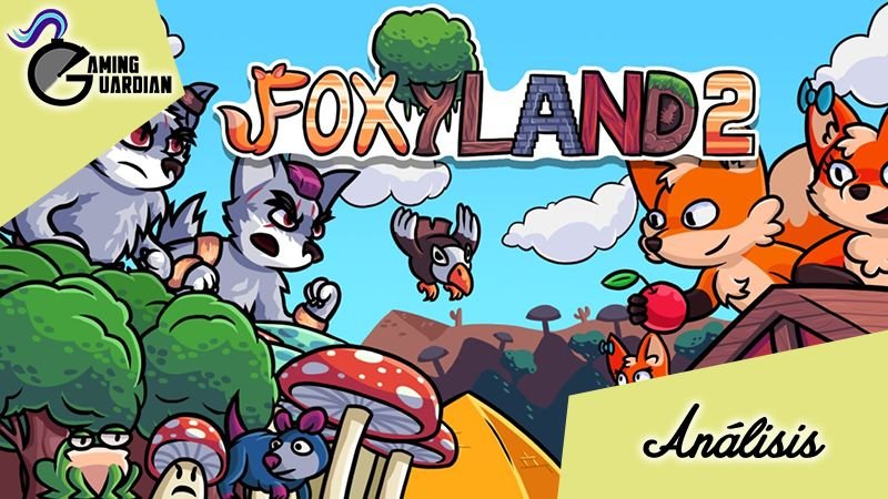 [Análisis] FoxyLand 2