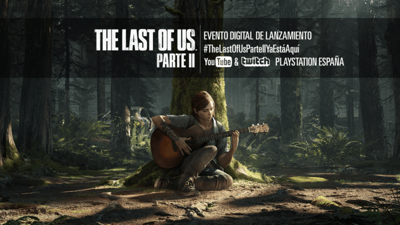 No te pierdas el evento digital de lanzamiento de ‘The Last of Us Parte II’ esta tarde a las 20:00