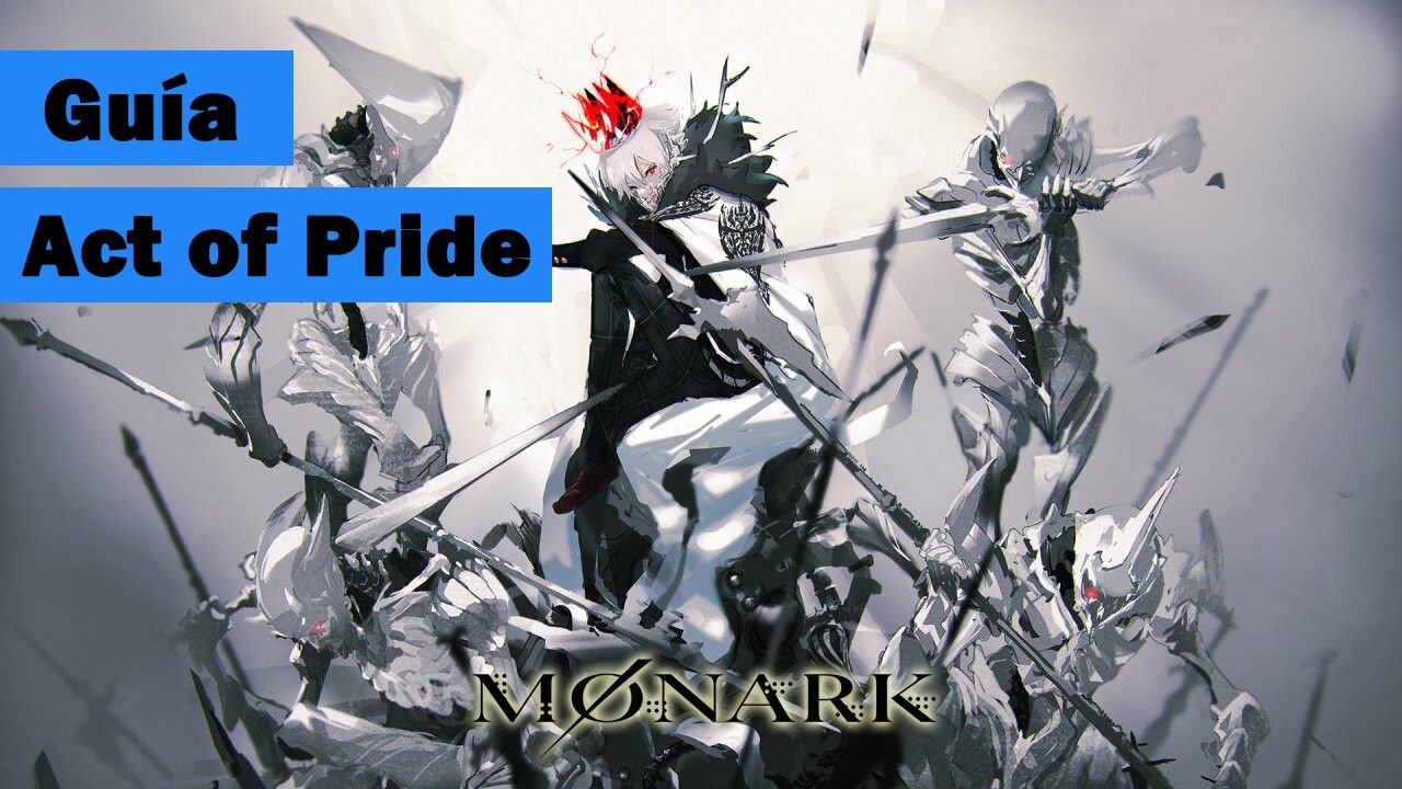 [Guía] Monark – Capítulo 1: Act of Pride