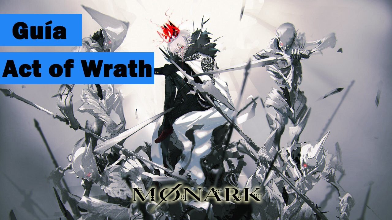 [Guía] Monark – Capítulo 3: Act of Wrath