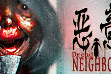 Dread Neighbor
