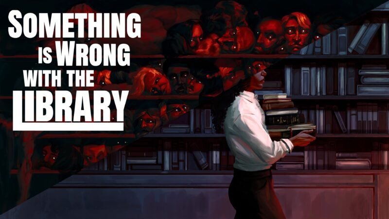Something is Wrong With the Library convierte una biblioteca en una pesadilla Something is Wrong With the Library convierte una biblioteca en una pesadilla